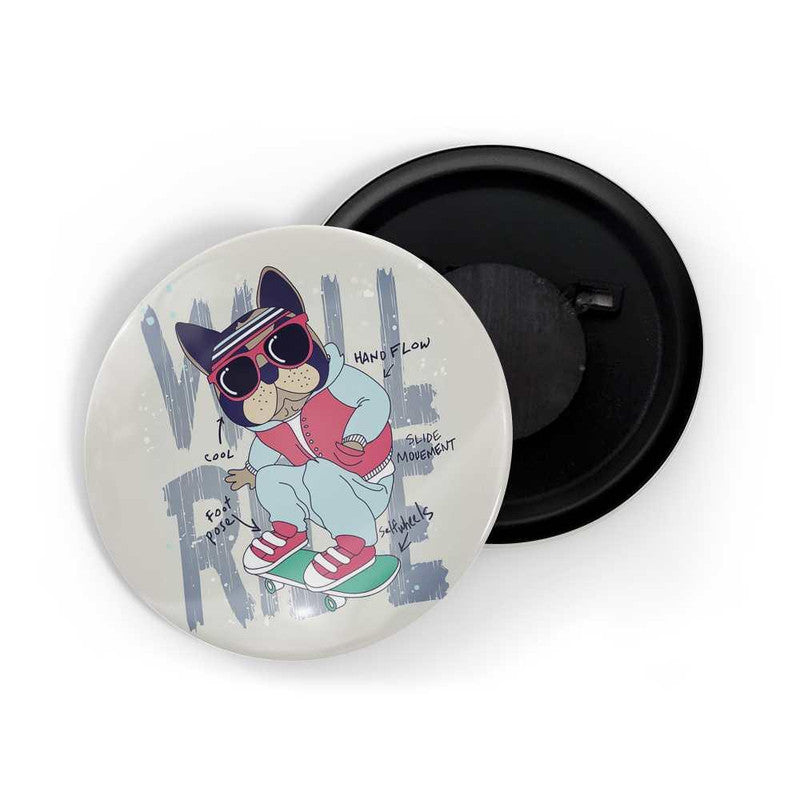 dhcrafts Grey color Round Fridge Magnet Will Ride Skating Dog Glossy Finish Design Pack of 1 (58 mm)